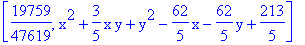 [19759/47619, x^2+3/5*x*y+y^2-62/5*x-62/5*y+213/5]